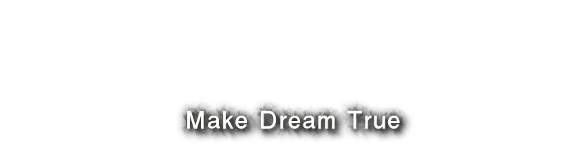 Make Dream True